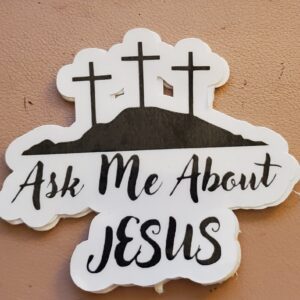 Ask me about JESUS