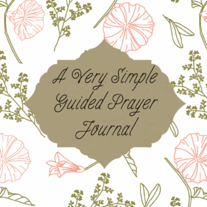 A Very Simple Guided Daily Prayer Journal